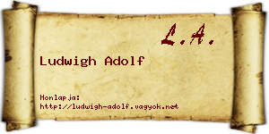 Ludwigh Adolf névjegykártya